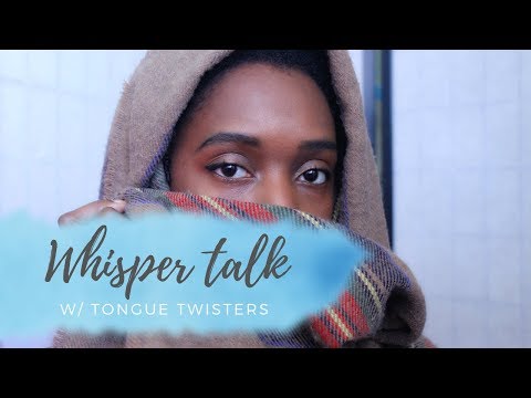 Whisper Talk ASMR with Tongue Twisters - Mellow Nique