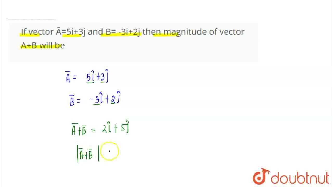 if-vector-5i-3j-and-b-3i-2j-then-magnitude-of-vector-a-b-will-be-r