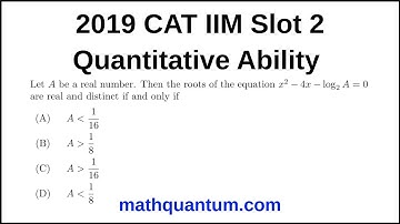 Question 13 2019 CAT IIM Quantitative Ability Slot 2 Let A be a real number. Then the roots of the