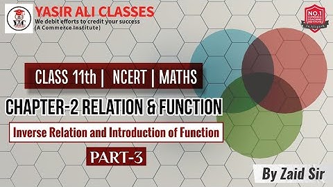 Relation & Function | Part -3 | Inverse Relation & Introduction to Function | Class 11 | CBSE | AMU