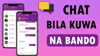 Chat Bila BANDO, Tuma SMS, picha na video kwa APP hii.