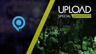 Upload @ Gamescom Teaser