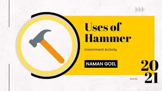 Uses of Hammer | Naman Goel | Grade 6 Omega | Chitkara International School screenshot 2