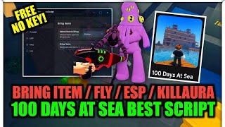 100 Days At Sea Script Hack No Key Auto Farm, Bring Item, Fly, Esp, Auto Chest Mobile Pc