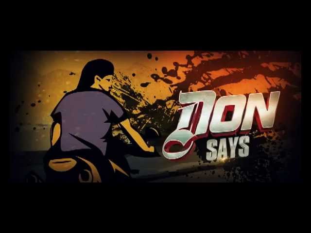 Don 2 | ShahRukh Khan | Don Says