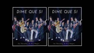 los novatos de rio negro dime que si album completo