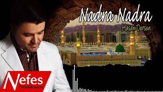 Nadra Nadra 💖  Hasan Dursun
