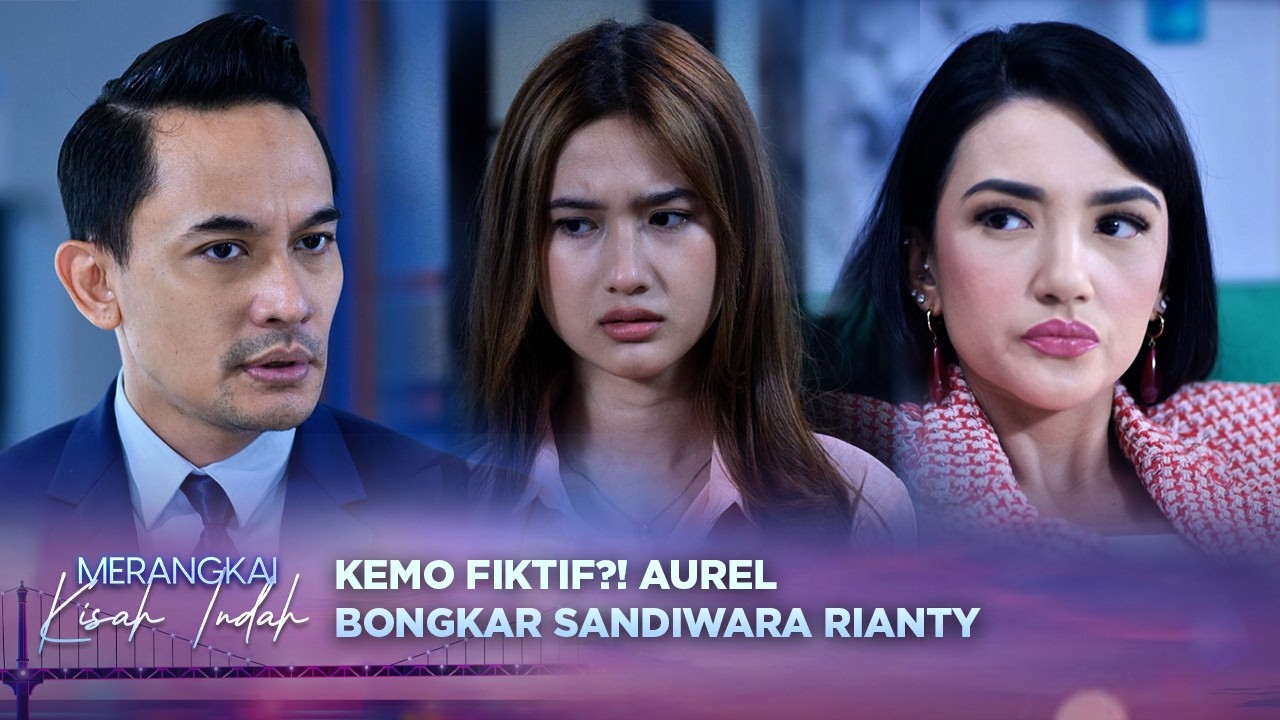 Siasat Terbongkar? Aurel Curiga Rianti Memalsukan Penyakit! | Merangkai Kisah Indah - Episode 224