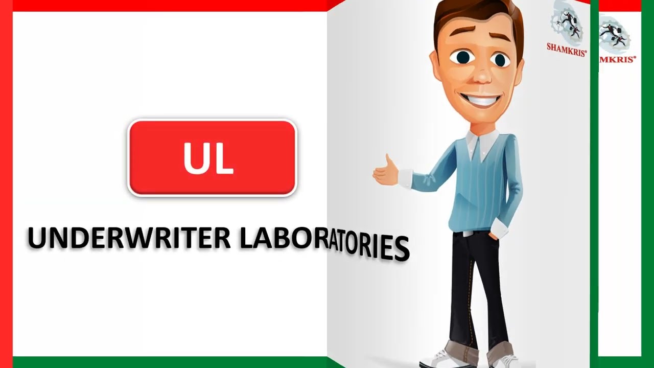 What is UL Certification | Benefits of UL Certification | Shamkris Group