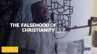 S6E31 - The Falsehood of Christianity - Part 6 | Saved by Grace?
