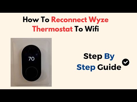 How to Reconnect Wyze Thermostat to WiFi: A Step-by-Step Guide