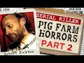 The Pig Farm of HORRORS (Part 2) - Robert Pickton | #SERIALKILLERFILES #40