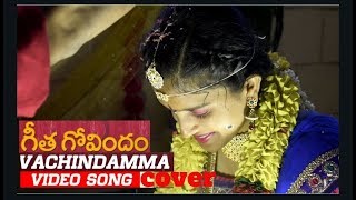 Geetha Govindamvachindammavideo Cover Songby Nrd Productions