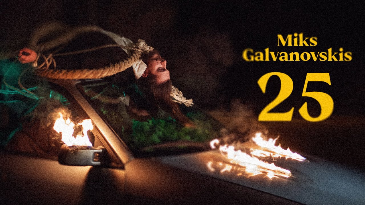 Miks Galvanovskis - 25 (Official Video)