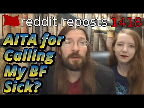 AITA for Calling My BF Sick? | 3 Stories | 1418
