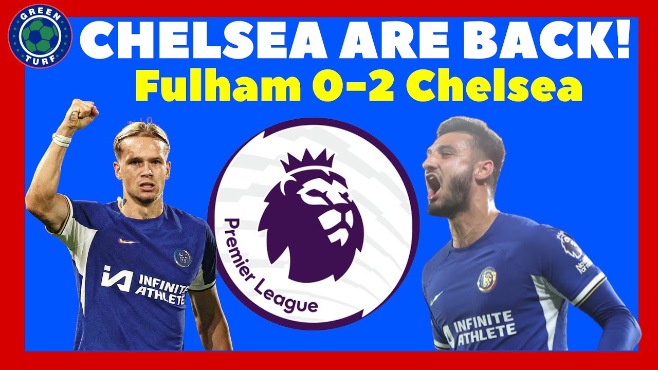 Fulham 0-2 Chelsea (Oct 2, 2023) Game Analysis - ESPN