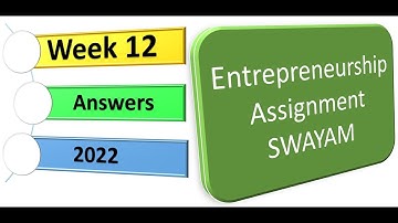 SWAYAM NPTEL Entrepreneurship Week 12 Assignment 12 Answers for October 2022