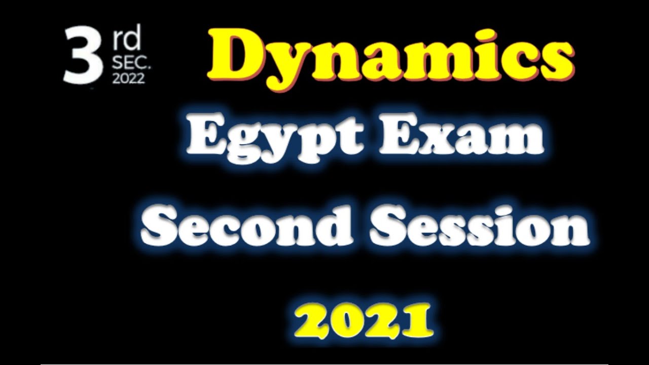Dynamics Egypt Exam 2021 Second Session