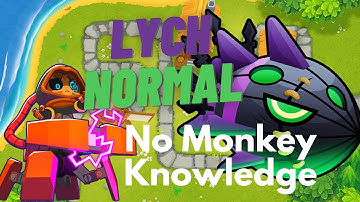 Lych Normal Tutorial | No Monkey Knowledge & No Hero Achievement | BTD6 Town Center