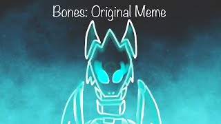 BONES | Original Meme