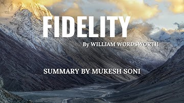 Fidelity poem by Wordsworth : SUMMARY /EXPLANATION: BU - 1st Sem. B.Com -English