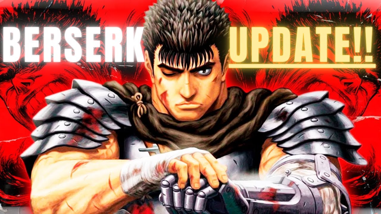 Berserk's RETURNING???