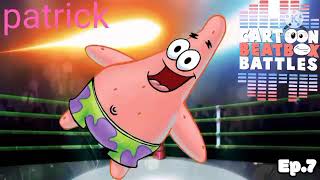 Patrick Beatbox Solo 1 - Cartoon Cartoon Battle
