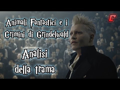 Animali Fantastici e i Crimini di Grindelwald - Analisi della trama
