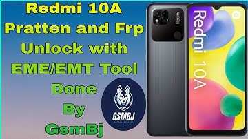 Redmi 10A Pratten and Frp Unlock with EME/EMT Tool Done By GsmBj