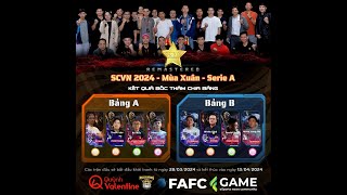 SCVN 2024 - Mùa Xuân - Serie A - Bảng A