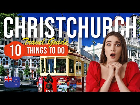 TOP 10 Things to do in Christchurch, New Zealand 2023!