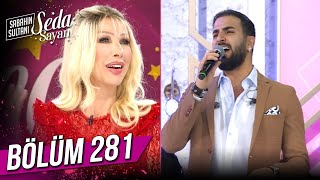 Sabahın Sultanı Seda Sayan 281. Bölüm 17 Kasım 2022 - Perşembe