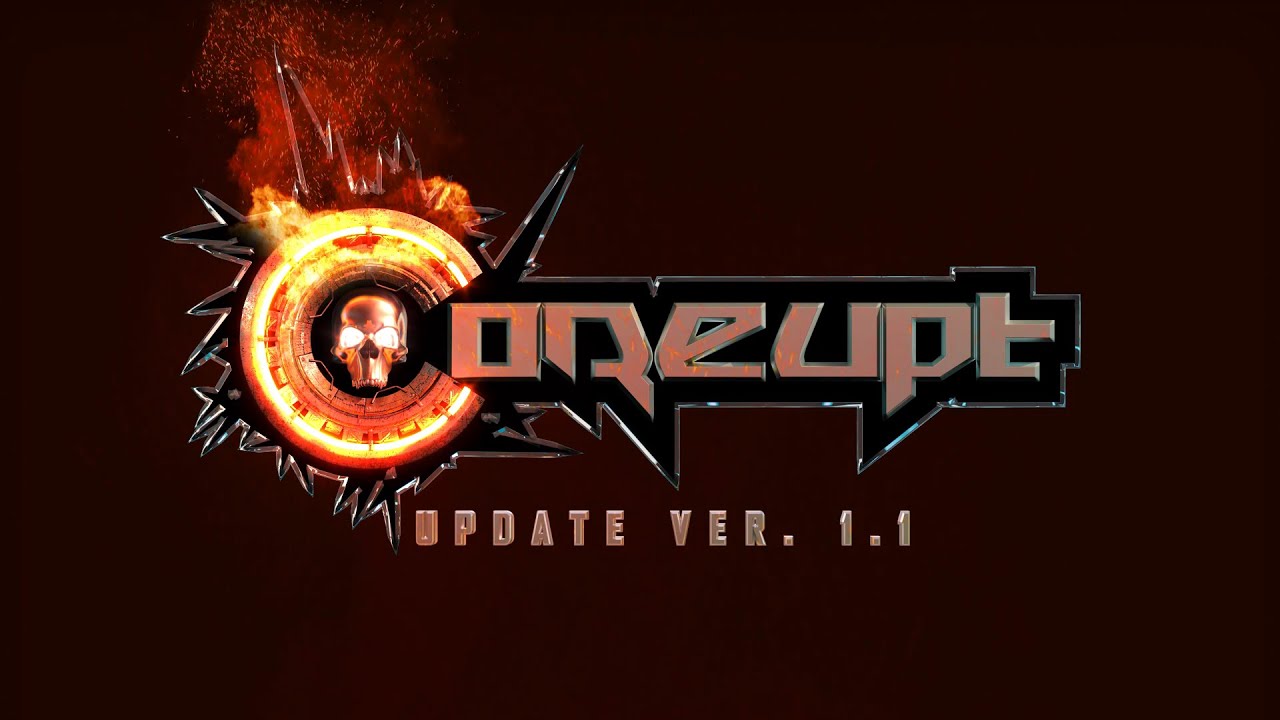Coreupt Update Ver 1.1 Trailer