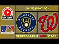 🔴 Milwaukee Brewers vs Washington Nationals | MLB Baseball May 3, 2026 Live SCOREBOARD EN VIVO