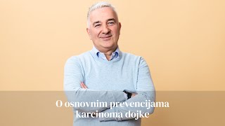 Dr Aleksandar Martinović o osnovnim prevencijama karcinoma dojke