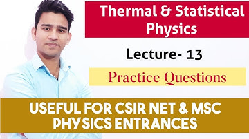 Thermal & Statistical Physics - 13 | CSIR NET Physics | BHU|JNU|DU MSc Physics Entrances 2024