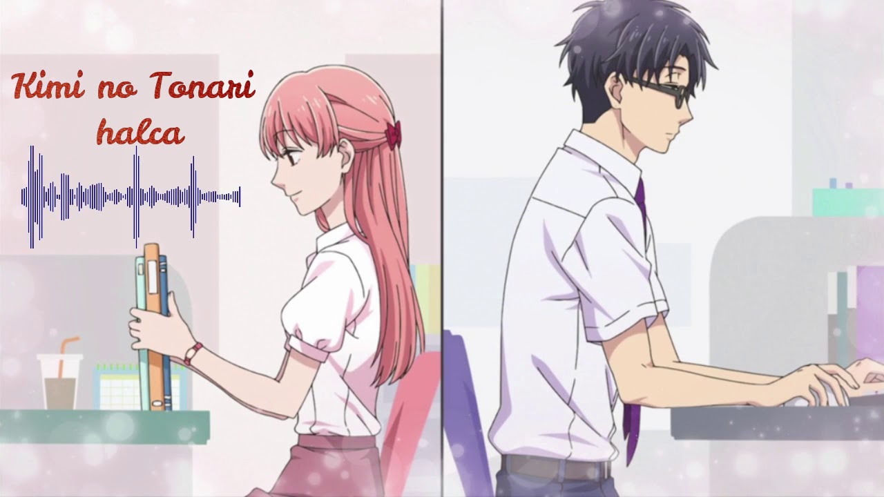 Stream Wotaku ni Koi wa Muzukashii ED 『Kimi no Tonari』- Halca