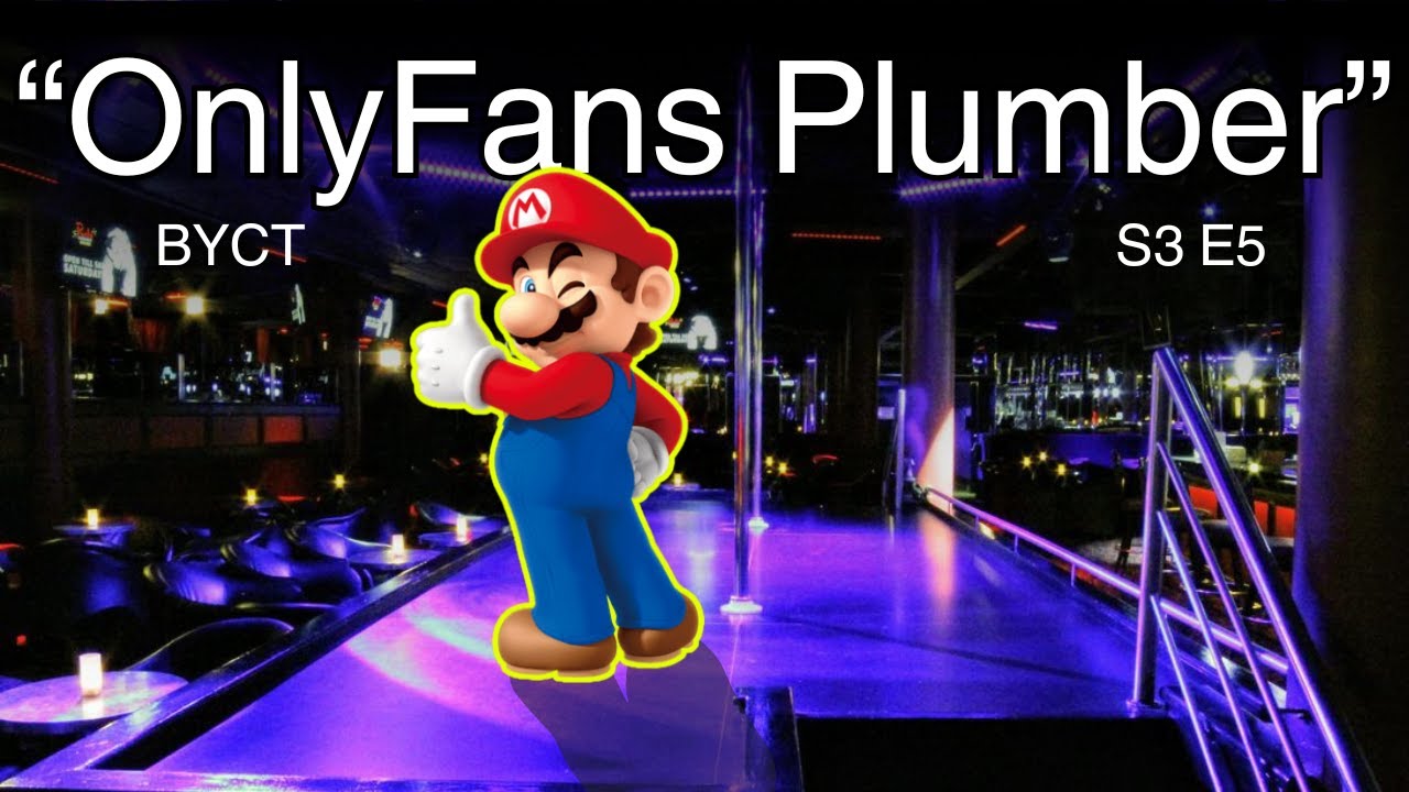 OnlyFans Plumber | BYCT S3 E5 - YouTube