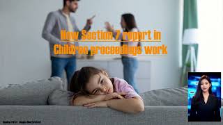 how section 7 report in children proceedings work