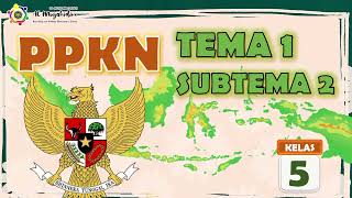 PPKN TEMA 1 SUBTEMA 2 NILAI NILAI PANCASILA KELAS 5