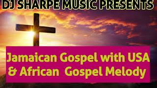 Jamaican Gospel Music with USA & African Gospel