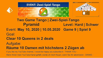 EVENT | Two Game Tango Pyramid - Hard | May 10, 2020 | Game 9 | Clear 10 Queens in 2 deals