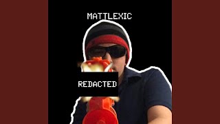 Video thumbnail of "Mattlexic - Redacted"