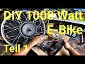 DIY 1000 Watt E-Bike Teil 1 (Reupload nach Strafanzeige s. Videobeschreibung)