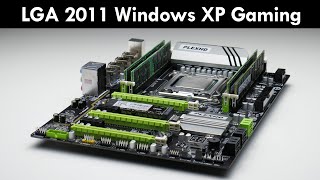 Building a LGA 2011 Windows XP Retro Gaming PC