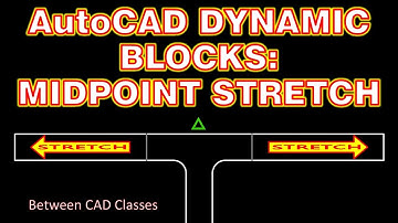 AutoCAD Dynamic Blocks: Midpoint Stretch
