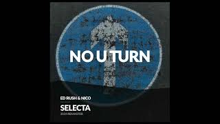 Ed Rush & Nico   Selecta 94   No U Turn 2024 Remaster
