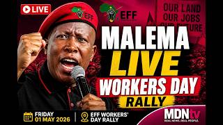 EFF CIC JULIUS MALEMA ADDRESSES WORKERS’ DAY RALLY | 01 MAY 2026