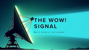 🔭 The “WOW!” Signal Explained: Did Aliens Really Call Us in 1977?