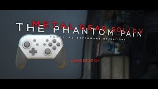 MGSV:TPP muckabout with Switch Pro Controller Gyro + Flick Stick (JSM)